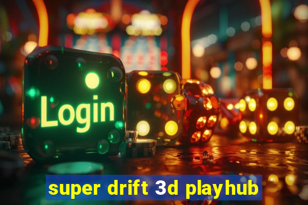 super drift 3d playhub