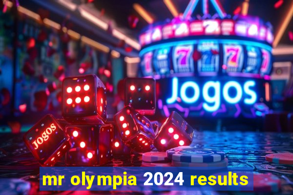 mr olympia 2024 results