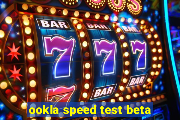 ookla speed test beta