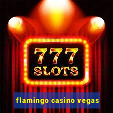 flamingo casino vegas