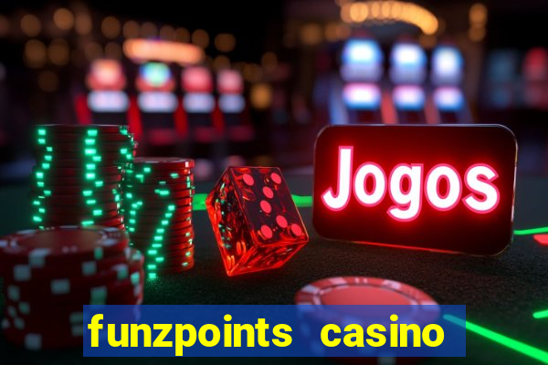 funzpoints casino log in