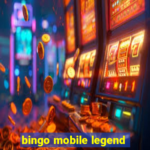 bingo mobile legend