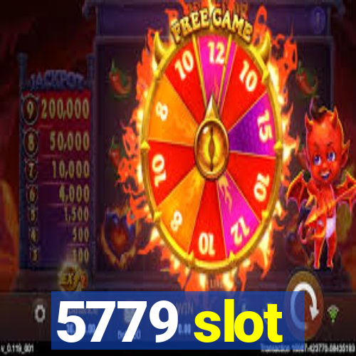 5779 slot