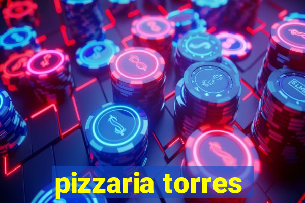 pizzaria torres