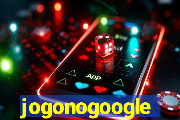 jogonogoogle