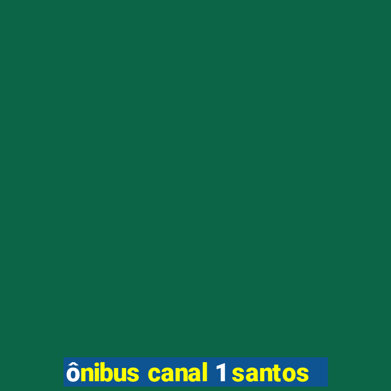 ônibus canal 1 santos