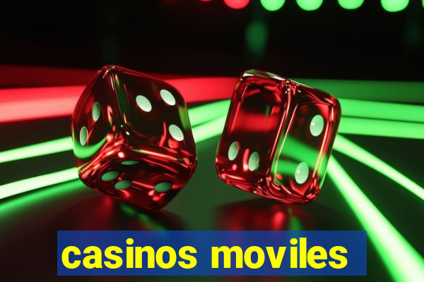 casinos moviles