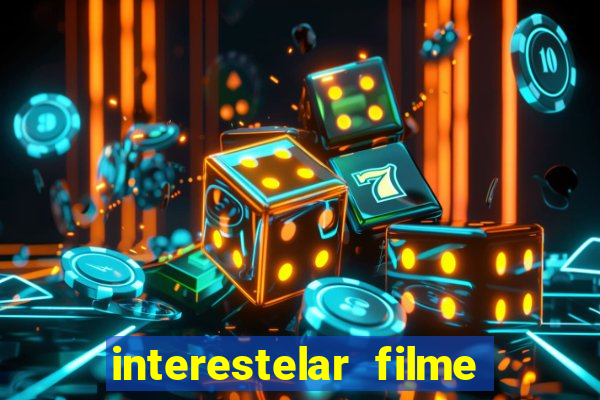 interestelar filme completo dublado google drive interestelar filme