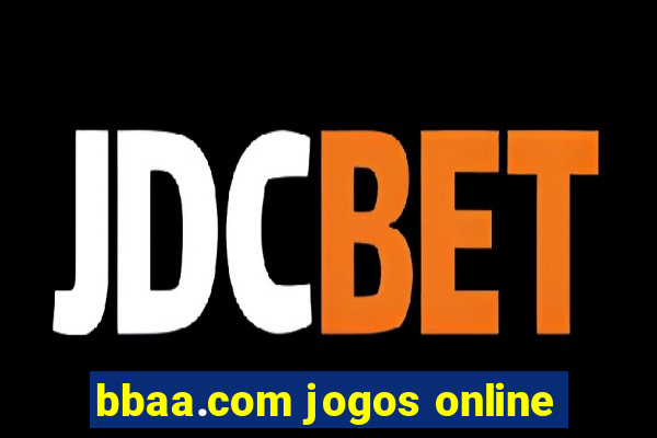 bbaa.com jogos online