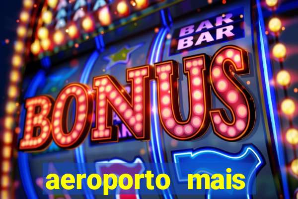 aeroporto mais proximo de mim