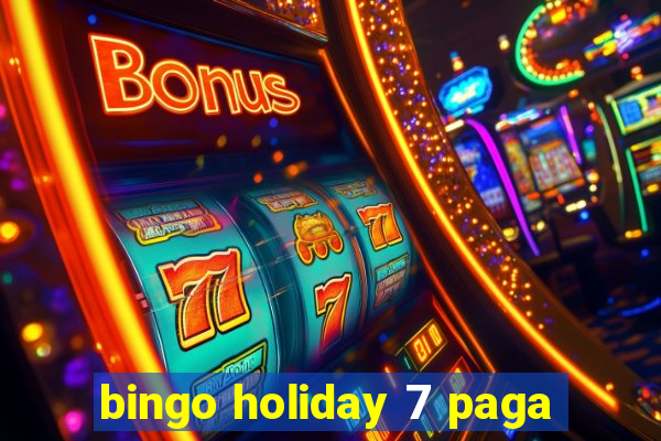 bingo holiday 7 paga