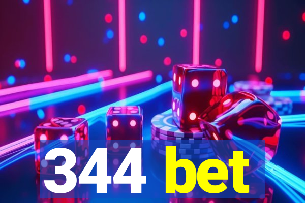 344 bet