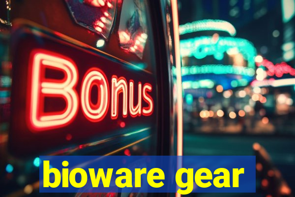 bioware gear