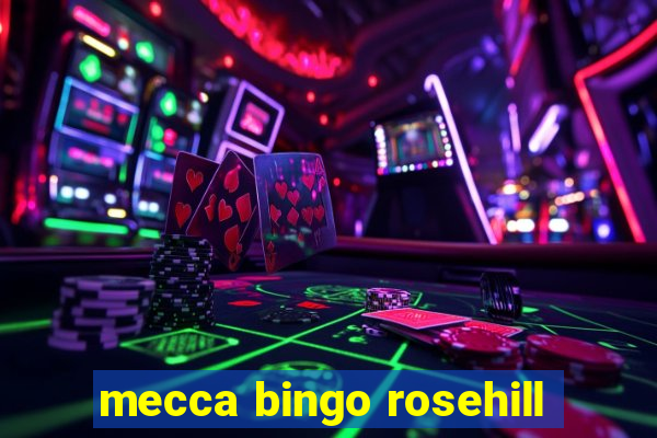 mecca bingo rosehill