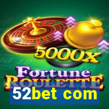 52bet com