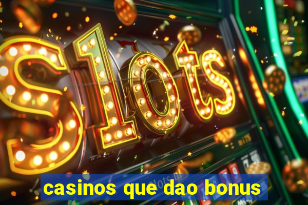 casinos que dao bonus