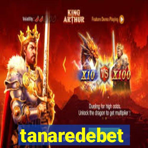 tanaredebet