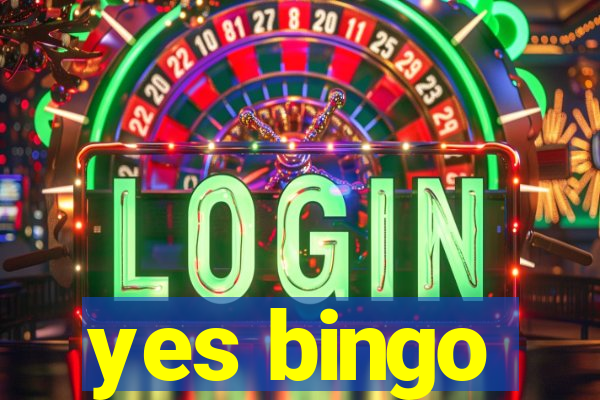 yes bingo