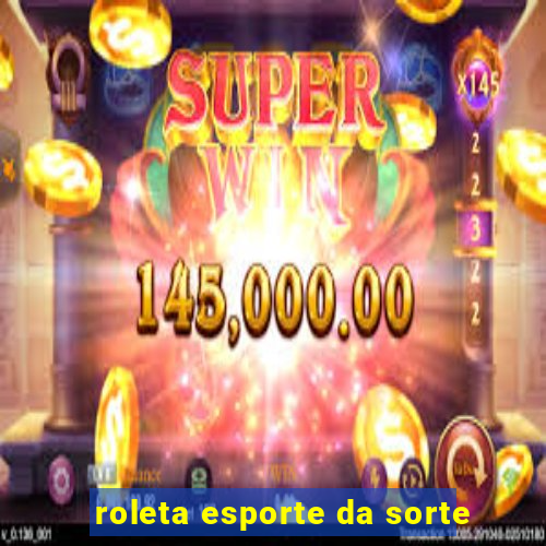 roleta esporte da sorte