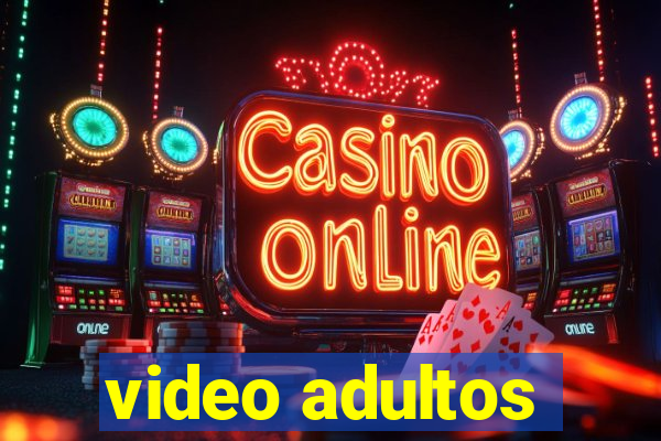 video adultos