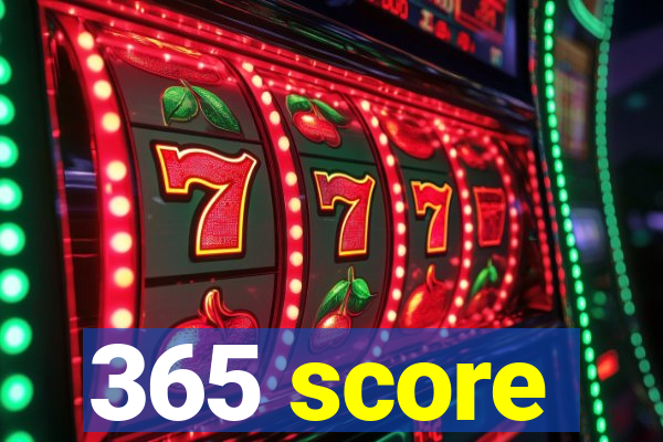 365 score