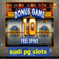 audi pg slots