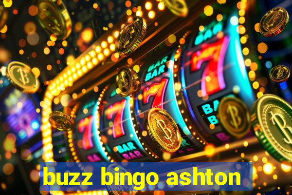 buzz bingo ashton