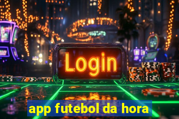 app futebol da hora