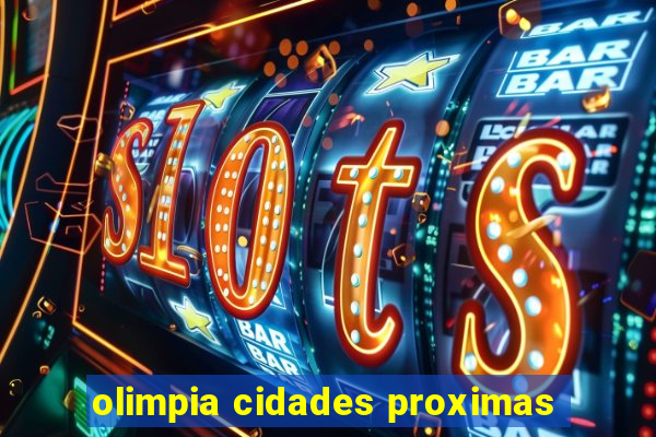 olimpia cidades proximas