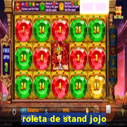 roleta de stand jojo