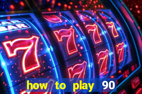 how to play 90 ball bingo