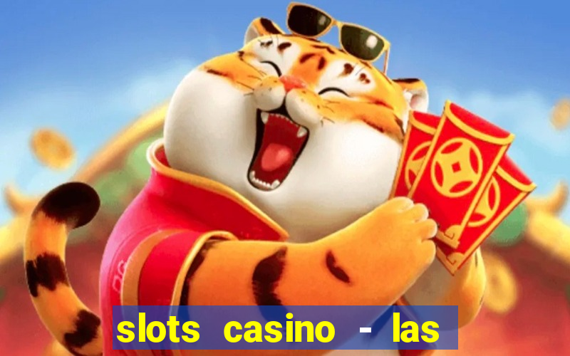 slots casino - las vegas slots