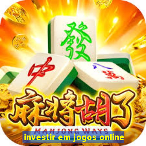 investir em jogos online