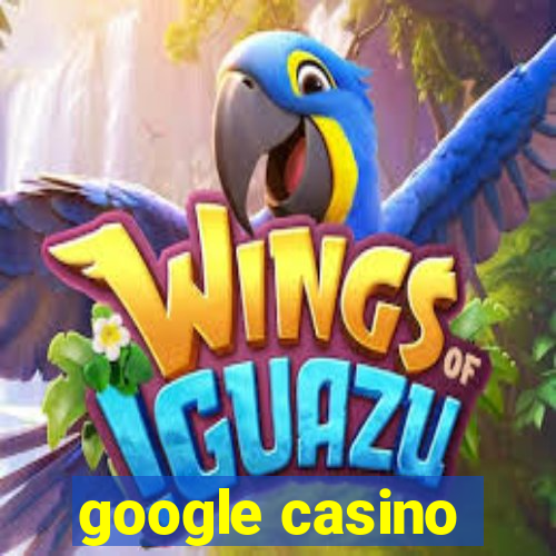 google casino