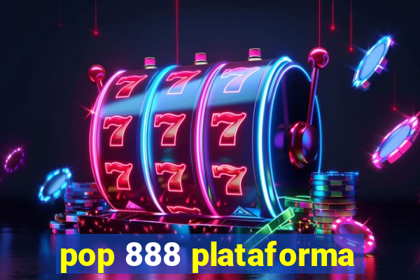 pop 888 plataforma