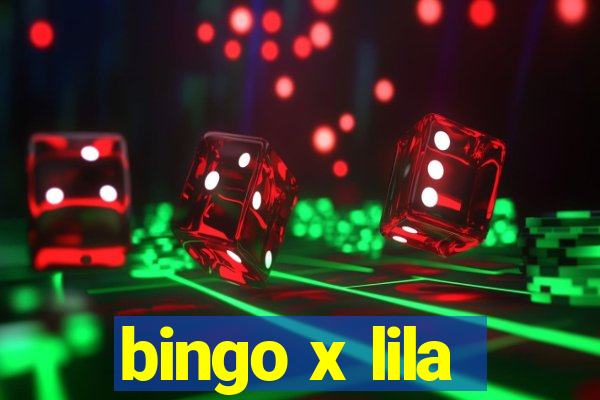 bingo x lila