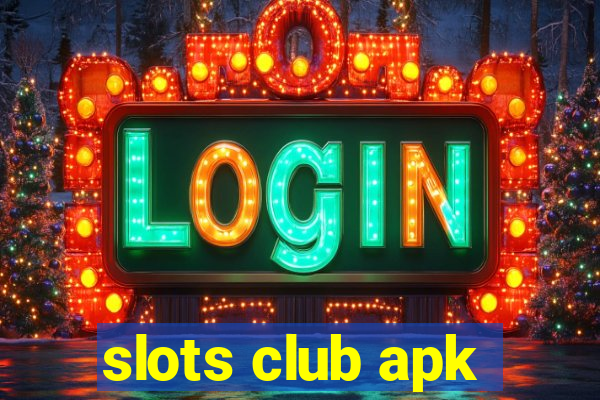 slots club apk