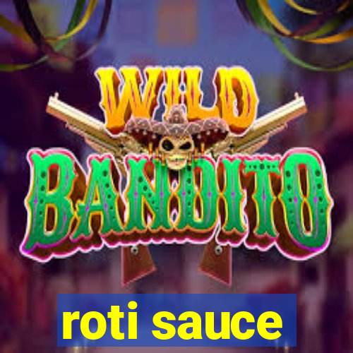 roti sauce