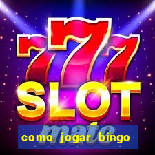 como jogar bingo online valendo dinheiro