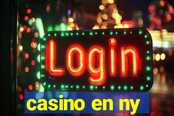 casino en ny