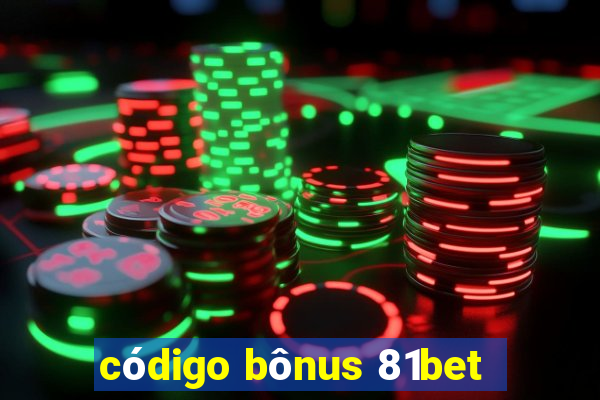 código bônus 81bet