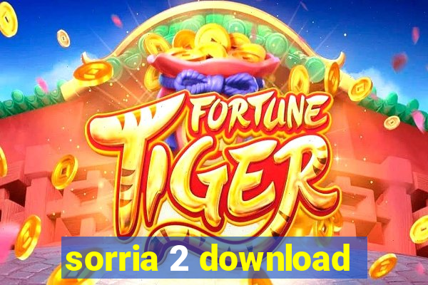 sorria 2 download