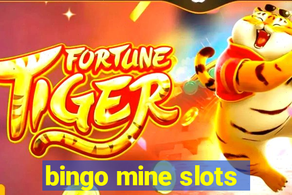 bingo mine slots