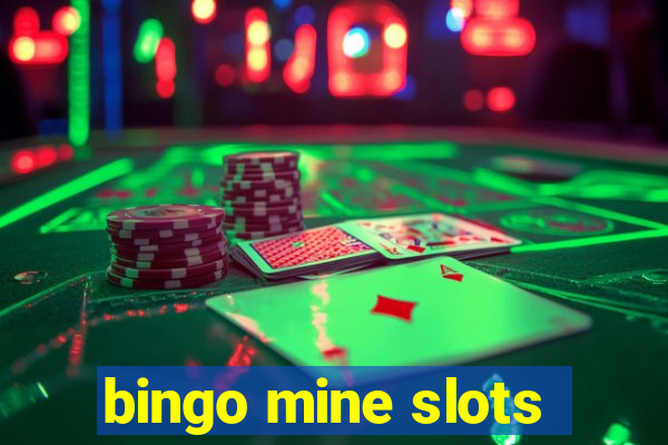 bingo mine slots