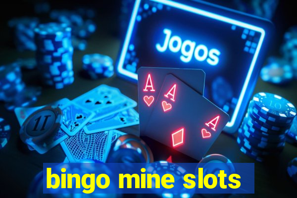 bingo mine slots