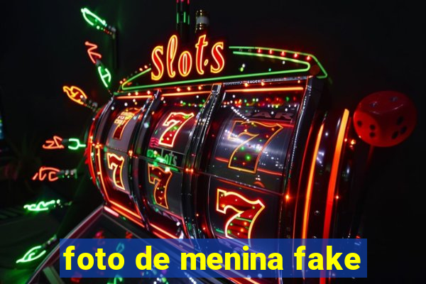 foto de menina fake