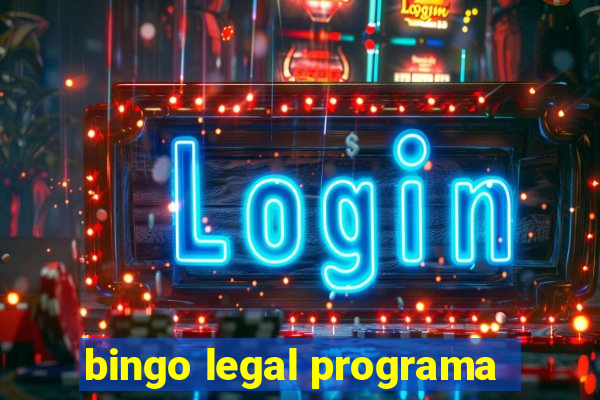 bingo legal programa