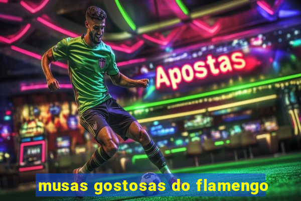 musas gostosas do flamengo