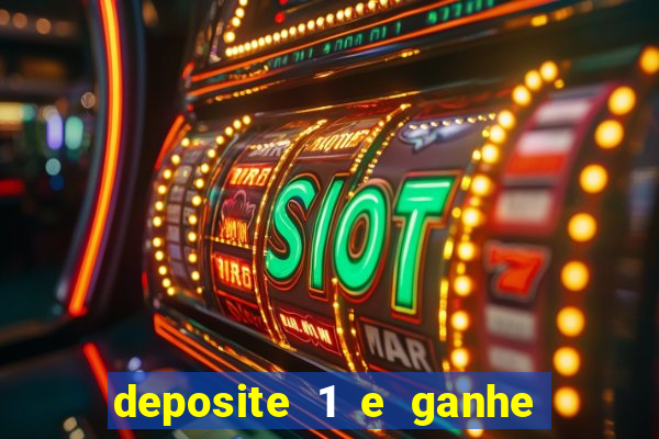 deposite 1 e ganhe 10 no fortune tiger