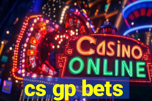 cs gp bets